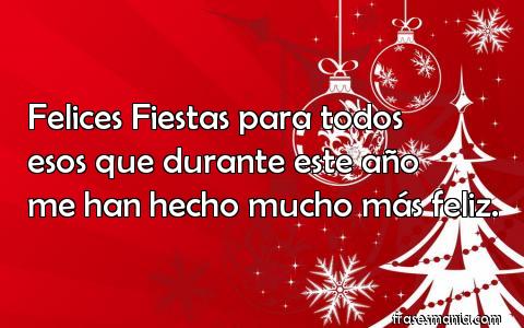 Felices Fiestas para todos esos que durante. Frases.