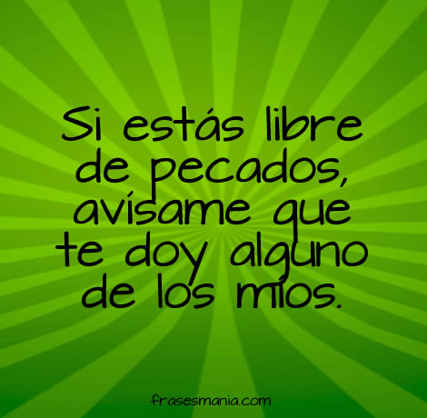 Frases con humor. - JUNTANDO AMIG@S sin fronteras - Gabitos