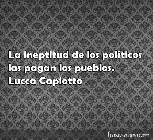 Resultado de imagen para FRASES DE LOS INEPTOS