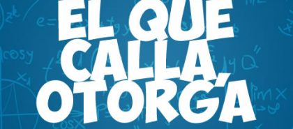 El que calla otorga