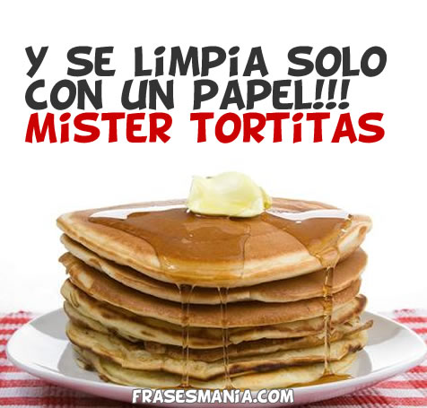 Mister Tortitas